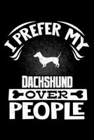 I Prefer My Dachshund Over People: Dachshund 2020 Calender 107824992X Book Cover
