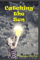 Catching the Sun B086MKBH1D Book Cover