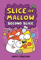 Slice of Mallow Vol, 2: Second Slice (Volume 2) 1524880841 Book Cover
