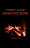 Hurentöchter: Kriminalroman 3752897031 Book Cover