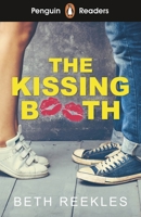 Penguin Readers Level 4: The Kissing Booth (ELT Graded Reader) 0241447437 Book Cover