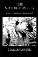 The Notorious B.I.G Mindfulness Coloring Book 1694758931 Book Cover