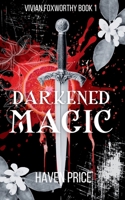 Darkened Magic (The Vivian Foxworthy Series) B0BVD8ZM7L Book Cover