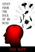 Stuff from the Back of My Mind 1710685395 Book Cover