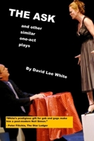 The Ask: and other, similar one-act plays 1977583792 Book Cover