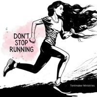 Don't stop running: You have a destination, don't stop. 1964049237 Book Cover