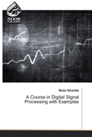 A Course in Digital Signal Processing with Examples 6200074046 Book Cover