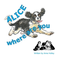 Alice, Where are You? 1803696729 Book Cover