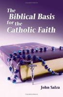 The Biblical Basis For The Catholic Faith 1592761461 Book Cover
