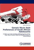 Generic Music Style Preferences of South African Adolescents 3848447053 Book Cover