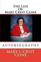 The Life Of Mary Crist Cline 1494977982 Book Cover