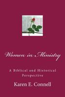 women In Ministry: A Biblical and Historical Perspective 1484127447 Book Cover