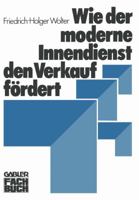Wie Der Moderne Innendienst Den Verkauf Fordert 3409962115 Book Cover