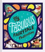 My Fabulous Fairytale Collection 1488902720 Book Cover