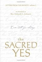 The Sacred Yes: Letters from the Infinite 1591794803 Book Cover