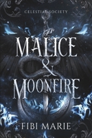 Malice & Moonfire (Celestial Society) B0F63YS88W Book Cover