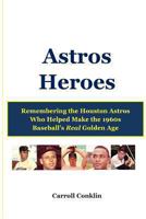 Astros Heroes 1490518622 Book Cover