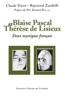 Blaise Pascal et Thérèse de Lisieux: deux mystiques français 2868395775 Book Cover