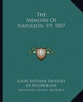 The Memoirs of Napoleon 1797 - Volume IX 935709458X Book Cover