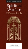 Spiritual Warfare: For the Care of Souls 1683596218 Book Cover