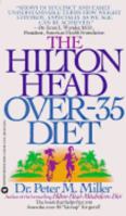 The Hilton Head Over-35 Diet: Change Your Metabolism: Look and Feel Years Younger 0446358614 Book Cover