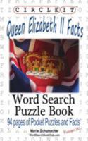Circle It, Queen Elizabeth II Facts, Word Search, Puzzle Book 1945512881 Book Cover