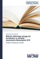 Mi O Bli Niego Drog Do Wi to CI W Wietle Nauczania Benedykta XVI 3639890787 Book Cover