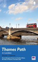 Thames Path in London: From Hampton Court to Crayford Ness: 50 miles of historic riverside walk 1781317542 Book Cover