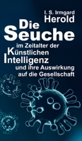Die Seuche im Zeitalter der künstlichen Intelligenz: und ihre Auswirkung auf die Gesellschaft 3347161378 Book Cover