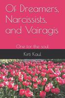 Of Dreamers, Narcissists, and Vairagis: One for the soul 152018770X Book Cover