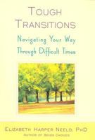 Tough Transitions: Navigating Your Way Through Difficult Times 0446531499 Book Cover
