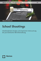 School Shootings: Interdisziplineare Analyse Und Empirische Untersuchung Der Journalistischen Berichterstattung 3848718057 Book Cover