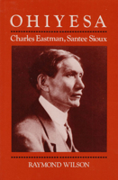 Ohiyesa: Charles Eastman, Santee Sioux 0252009789 Book Cover
