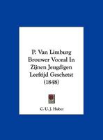 P. Van Limburg Brouwer Vooral In Zijnen Jeugdigen Leeftijd Geschetst (1848) 1162425458 Book Cover