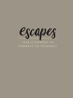 Escapes: Take a Moment to Connect to Yourself —Featuring rich watercolor illustrations paired with simple, guided meditations 1943200386 Book Cover