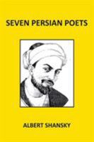 Seven Persian Poets 1524504777 Book Cover