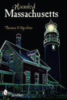 Haunted Massachusetts 0764326627 Book Cover