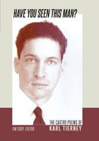 Have You Seen This Man? : The Castro Poems of Karl Tierney 1943977682 Book Cover