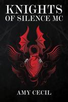 Knights of Silence MC: Books I and II 1548241237 Book Cover