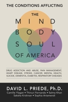 The Conditions Afflicting the Body, Mind and Soul of America B0GPHX8XBX Book Cover
