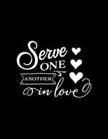 Serve One another in love: Scketchbook with Bible verse "Galatians 5:13" - (Large Blank Pages, 110 pages, 8.5 in x 11 in) 1677159294 Book Cover