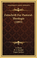 Zeitschrift Fur Pastoral-Theologie (1893) 1167725689 Book Cover