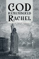 God Remembered Rachel 1477282475 Book Cover