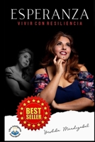 Esperanza: Vivir con Resiliencia B09753YNL5 Book Cover