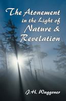 The Atonement in the Light of Nature and Revelation 157258078X Book Cover
