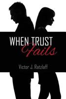 When Trust Fails 1486613381 Book Cover