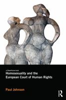 Homosexuality and the European Court of Human Rights 0415632633 Book Cover