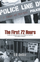 A Case of Murder - The First 72 Hours: Cases of Murder from the Streets of Detroit the Urban Legend 1432726528 Book Cover