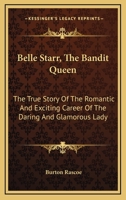 Belle Starr: "The Bandit Queen" 0803290039 Book Cover