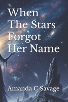 When The Stars Forgot Her Name B0FY4YJHDL Book Cover